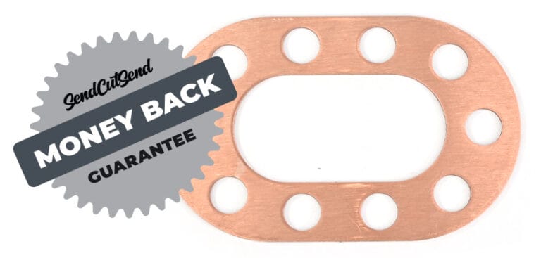 SendCutSend's custom laser cut copper parts come with a money-back guarantee