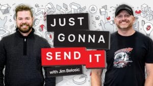 Just Gonna Send It Podcast. Jim Belosic and Phil Linscheid