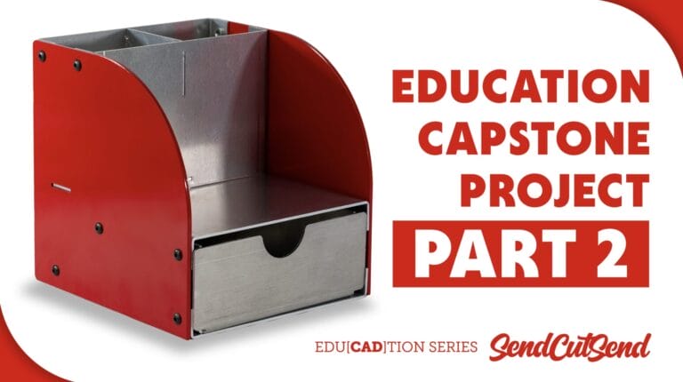 SendCutSend Education Video Series: Applying Every Skill You’ve Learned