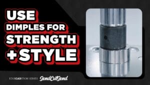 SendCutSend Education Video Series: How to Master Dimple Design in Sheet Metal