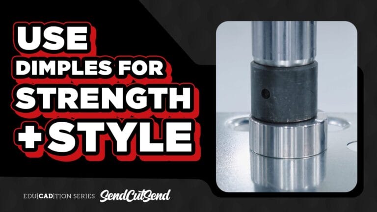 SendCutSend Education Video Series: How to Master Dimple Design in Sheet Metal