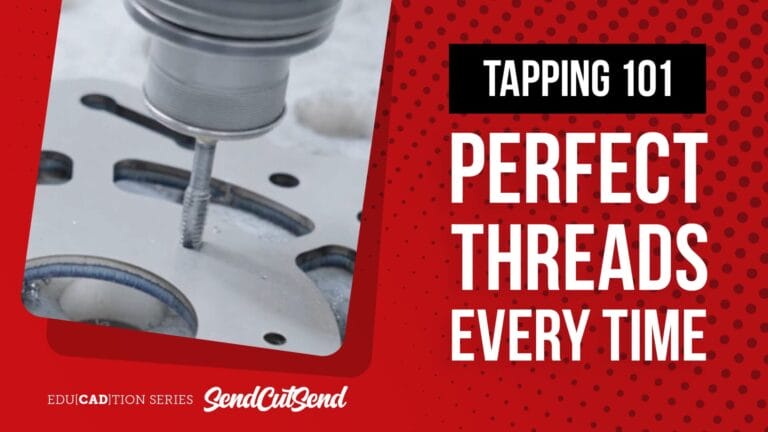 SendCutSend Education Series: How to Add Tapped Holes to Your Sheet Metal Parts