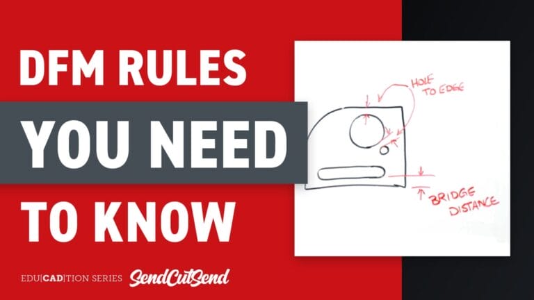SendCutSend Education video series: How to Design Parts That Pass DFM