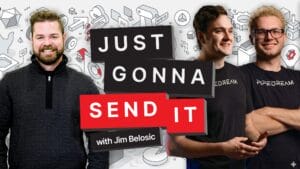 Just Gonna Send It Podcast with Jim Belosic. Guests Garrett McCurrach and Canon Reeves (Co-Founders, Pipedream Labs)