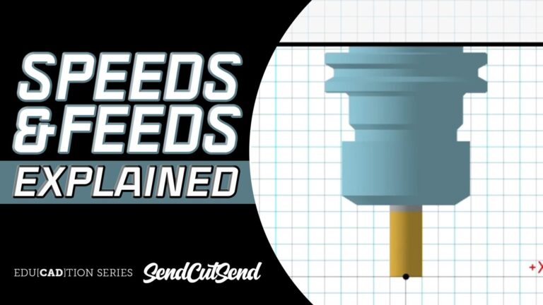 SendCutSend Education Video Series: How to Design Using CNC Feeds and Speeds