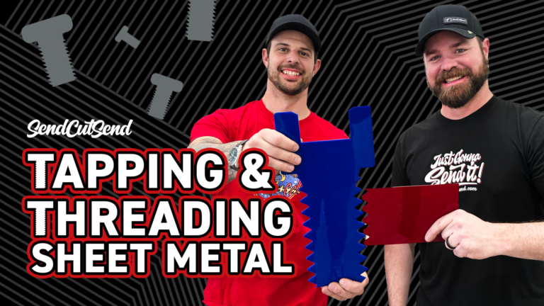 SendCutSend Cutting Corners Video Series Episode 17: Pro Tips for Threading and Tapping Sheet Metal